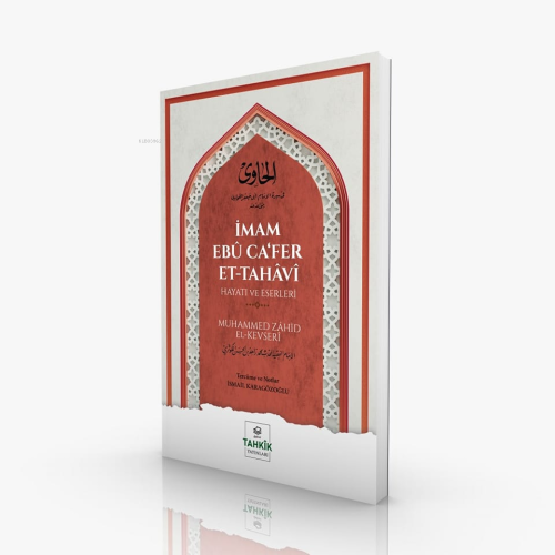 İmam Ebû Ca’fer Et-Tahâvî Hayatı Ve Eserleri - Muhammed Zahid El-kevse