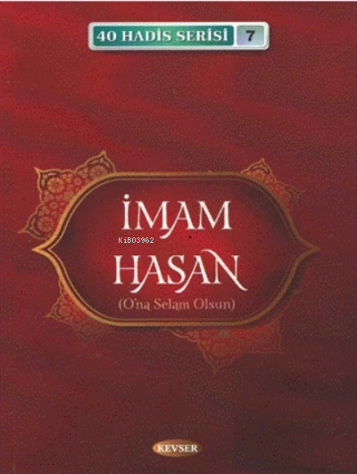 İmam Hasan (A.S) (40 Hadis Serisi 7) - Musa Aydın | Yeni ve İkinci El 