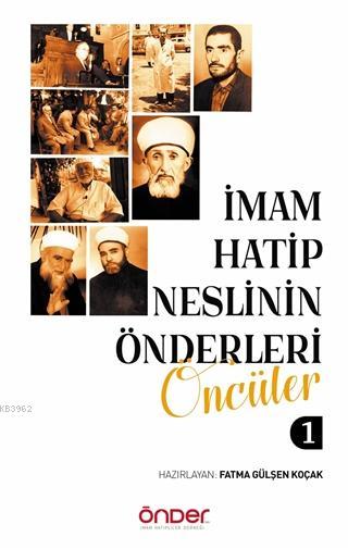 İmam Hatip Neslinin Önderleri Öncüler 1 - Fatma Gülşen Koçak | Yeni ve