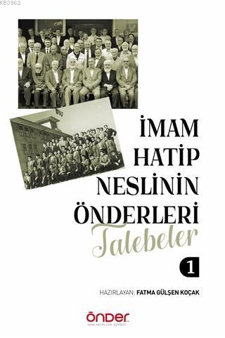 İmam Hatip Neslinin Önderleri Talebeler 1 - Fatma Gülşen Koçak | Yeni 