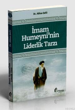 İmam Humeyni'nin Liderlik Tarzı - Abbas Şefii | Yeni ve İkinci El Ucuz