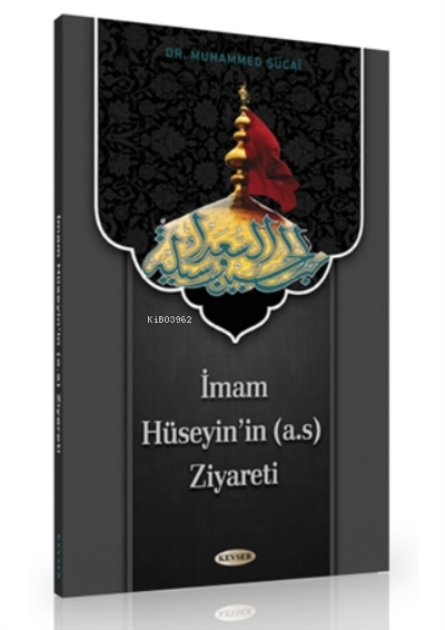 İmam Hüseyin'in (a.s) Ziyareti - Muhammed Şücai | Yeni ve İkinci El Uc