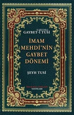 İmam Mehdi'nin Gaybet Dönemi (Gaybet-i Tusi) - Şeyh Azeri-i Tusi | Yen