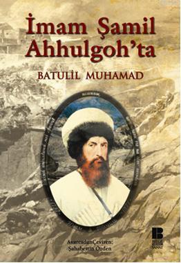 İmam Şamil Ahhulgoh'ta - Batulil Muhamad | Yeni ve İkinci El Ucuz Kita