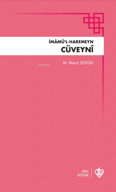 İmamül Haremeyn Cüveyni - Mehmet Macit Sevgili | Yeni ve İkinci El Ucu