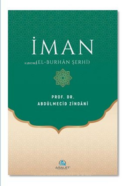 İman ( el-Burhân Şerhi ) - Abdülmecid Zindani | Yeni ve İkinci El Ucuz