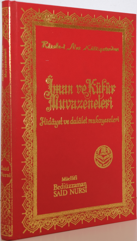 İman ve Küfür Muvazeneleri - Bediüzzaman Said Nursi | Yeni ve İkinci E