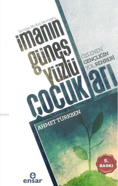 İmanın Güneş Yüzlü Çocukları - Ahmet Türkben | Yeni ve İkinci El Ucuz 