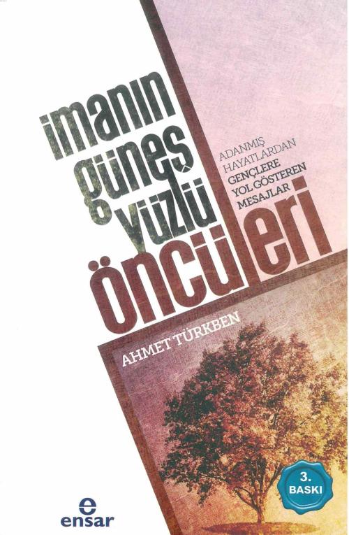 İmanın Güneş Yüzlü Öncüleri - Ahmet Türkben | Yeni ve İkinci El Ucuz K