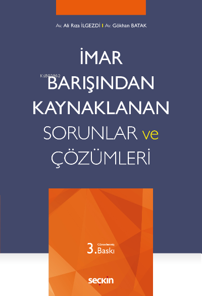 İmar Barışından Kaynaklanan Sorunlar ve Çözümleri - Ali Rıza İlgezdi |