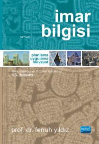 İmar Bilgisi Planlama - Uygulama - Mevzuat - Ferruh Yıldız | Yeni ve İ