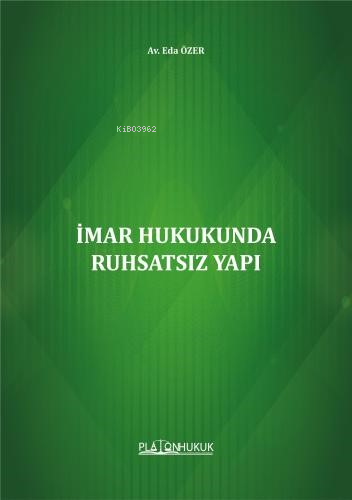 İmar Hukukunda Ruhsatsız Yapı - Eda Özer | Yeni ve İkinci El Ucuz Kita