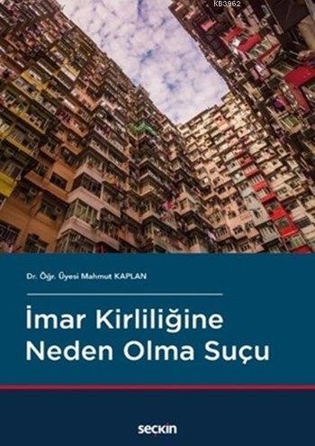 İmar Kirliliğine Neden Olma Suçu - Mahmut Kaplan | Yeni ve İkinci El U