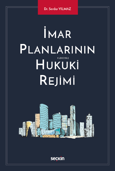 İmar Planlarının Hukuki Rejimi - Serdar Yılmaz | Yeni ve İkinci El Ucu