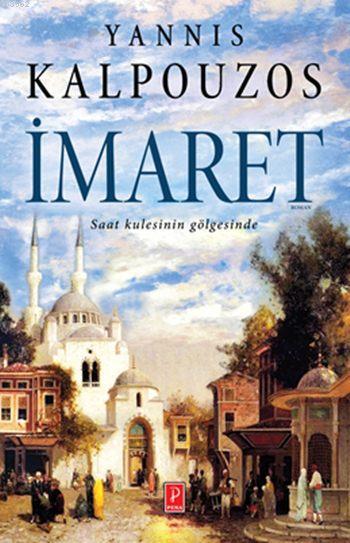 İmaret; Saat Kulesinin Gölgesinde - Yannis Kalpouzos | Yeni ve İkinci 