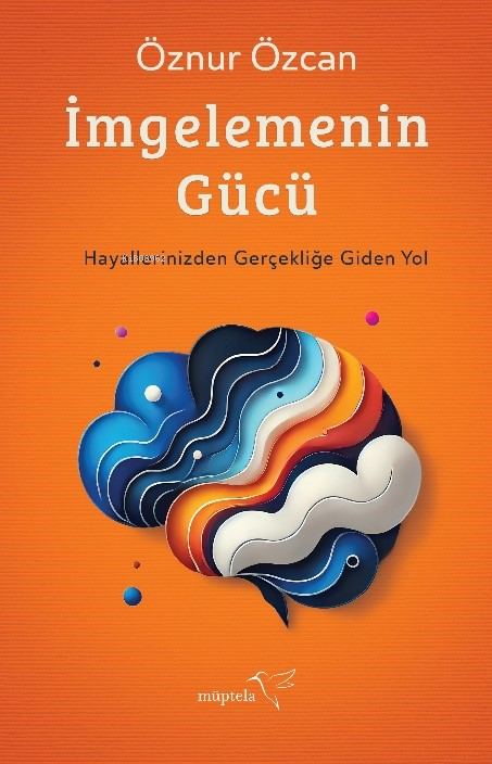 İmgelemenin Gücü - Öznur Özcan | Yeni ve İkinci El Ucuz Kitabın Adresi