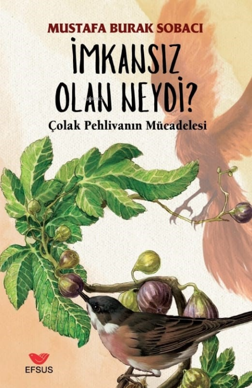 İmkansız Olan Neydi;Çolak Pehlivanın Mücadelesi - Mustafa Burak Sobacı