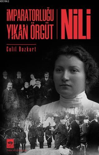 İmparatorluğu Yıkan Örgüt - Nili - Celil Bozkurt | Yeni ve İkinci El U