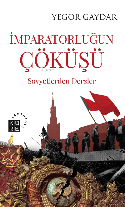 İmparatorluğun Çöküşü - Yegor Gaydar | Yeni ve İkinci El Ucuz Kitabın 