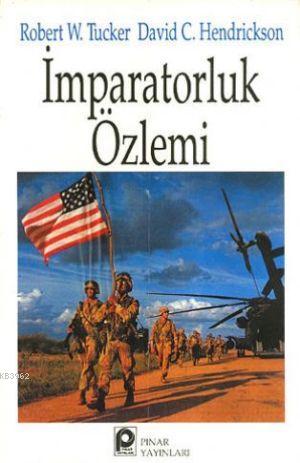 İmparatorluk Özlemi - David C. Hendrickson | Yeni ve İkinci El Ucuz Ki