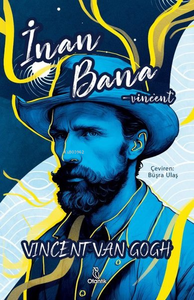 İnan Bana - Vincent - Vincent Van Gogh | Yeni ve İkinci El Ucuz Kitabı