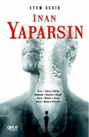 İnan Yaparsın - Etem Sevik | Yeni ve İkinci El Ucuz Kitabın Adresi