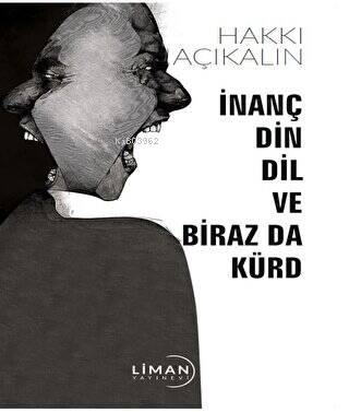 İnanç Din Dil ve Biraz Da Kürd - Hakkı Açıkalın | Yeni ve İkinci El Uc