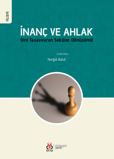 İnanç ve Ahlak - Nurgül Bulut | Yeni ve İkinci El Ucuz Kitabın Adresi