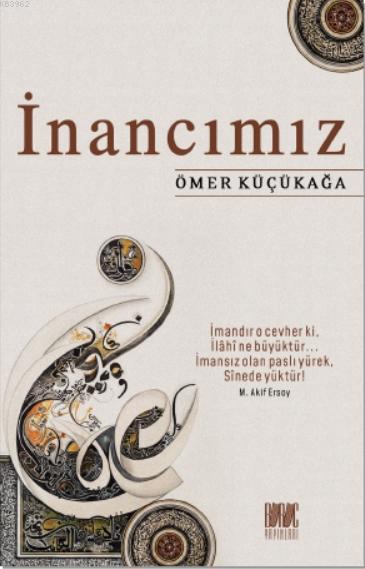 İnancımız - Ömer Küçükağa | Yeni ve İkinci El Ucuz Kitabın Adresi