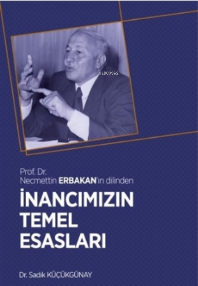 İnancımızın Temel Esasları - Sadık Küçükgünay | Yeni ve İkinci El Ucuz