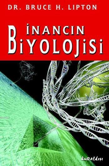 İnancın Biyolojisi - Bruce H. Lipton | Yeni ve İkinci El Ucuz Kitabın 