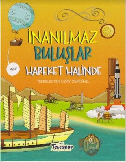 İnanılmaz Buluşlar - Hareket Halinde - Matt Turner | Yeni ve İkinci El