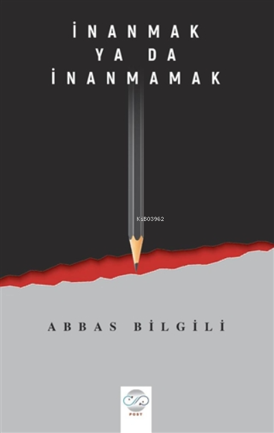 İnanmak Ya Da İnanmamak - Abbas Bilgili | Yeni ve İkinci El Ucuz Kitab