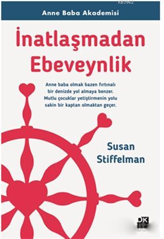 İnatlaşmadan Ebeveynlik - Susan Stiffelman | Yeni ve İkinci El Ucuz Ki