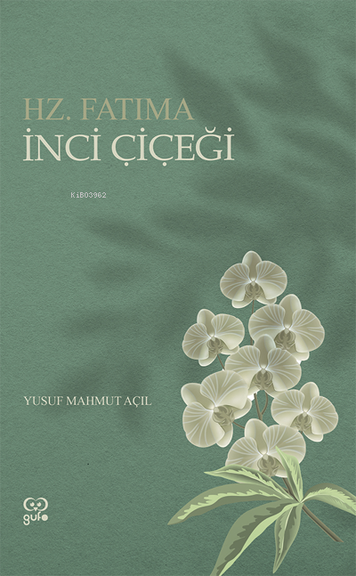 İnci Çiçeği - Hz. Fatıma - Yusuf Mahmut Açıl | Yeni ve İkinci El Ucuz 