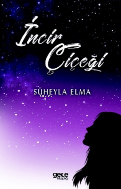 İncir Çiçeği - Süheyla Elma | Yeni ve İkinci El Ucuz Kitabın Adresi