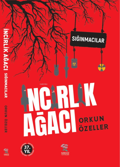 İncirlik Ağacı ;Sığınmacılar - Orkun Özeller | Yeni ve İkinci El Ucuz 