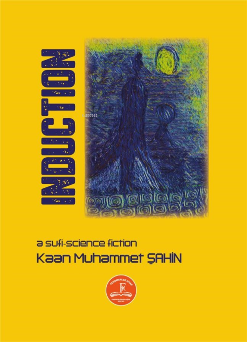 Induction - Kaan Muhammet Şahin | Yeni ve İkinci El Ucuz Kitabın Adres