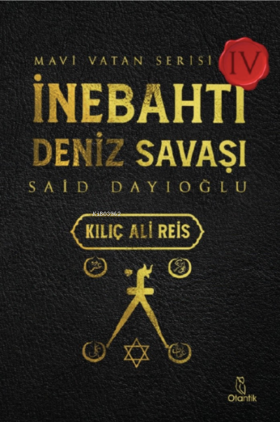 İnebahtı Deniz Savaşı-Kılıç Ali Reis - Said Dayıoğlu | Yeni ve İkinci 