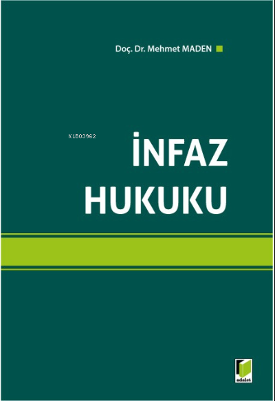 İnfaz Hukuku - Mehmet Maden | Yeni ve İkinci El Ucuz Kitabın Adresi