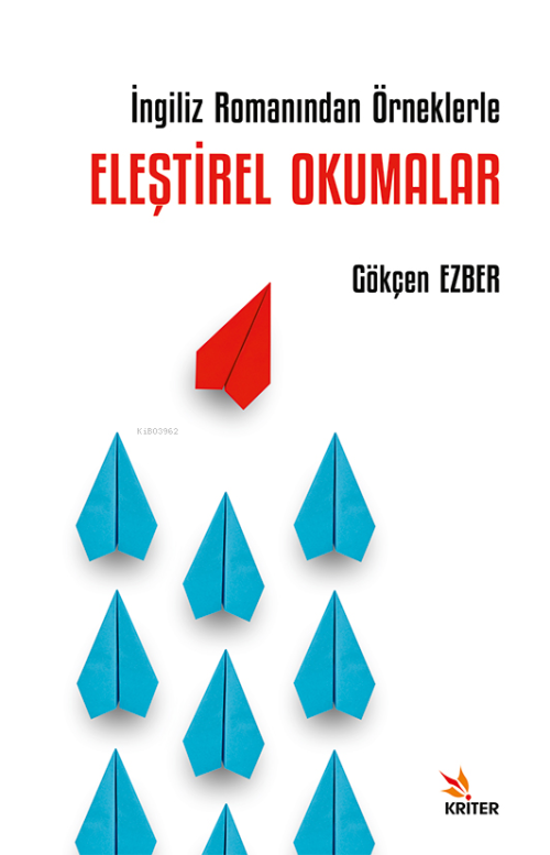 İngiliz Romanından Örneklerle Eleştirel Okumalar - Gökçen Ezber | Yeni