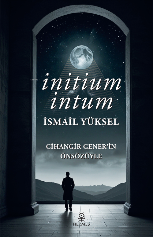 İnitium İntum - İsmail Yüksel | Yeni ve İkinci El Ucuz Kitabın Adresi