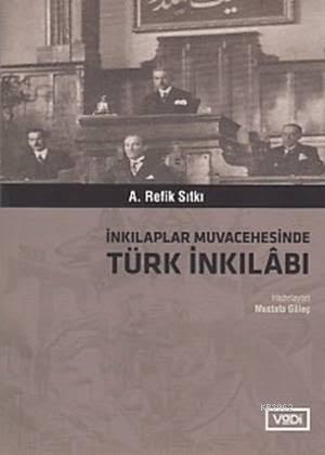 İnkılaplar Muvacehesinde Türk İnkılabı - A.Refik Sıtkı | Yeni ve İkinc