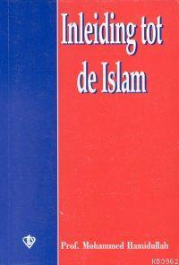 Inleiding Tot De İslam (İslam'a Giriş) - Muhammed Hamidullah | Yeni ve