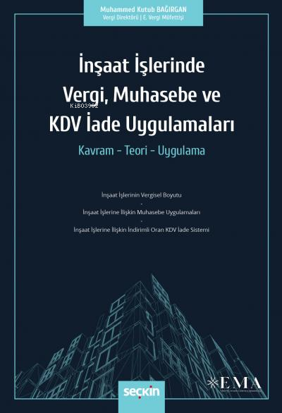 İnşaat İşlerinde Vergi, Muhasebe ve KDV İade Uygulamaları - Muhammed K