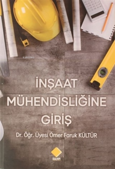 İnşaat Mühendisliğine Giriş - Ömer Faruk Kültür | Yeni ve İkinci El Uc