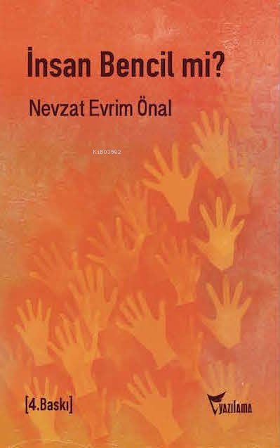 İnsan Bencil mi? - Nevzat Evrim Önal | Yeni ve İkinci El Ucuz Kitabın 