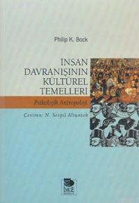 İnsan Davranışının Kültürel Temelleri Psikolojik Antropoloji - Philip 