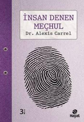 İnsan Denen Meçhul - Alexis Carrel | Yeni ve İkinci El Ucuz Kitabın Ad