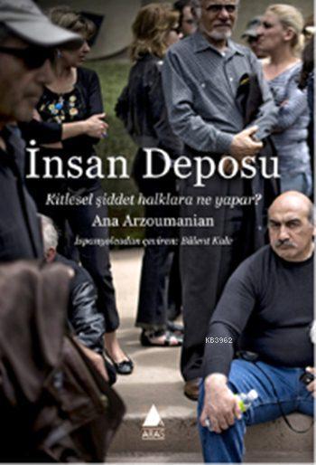 İnsan Deposu - Ana Arzoumanian | Yeni ve İkinci El Ucuz Kitabın Adresi